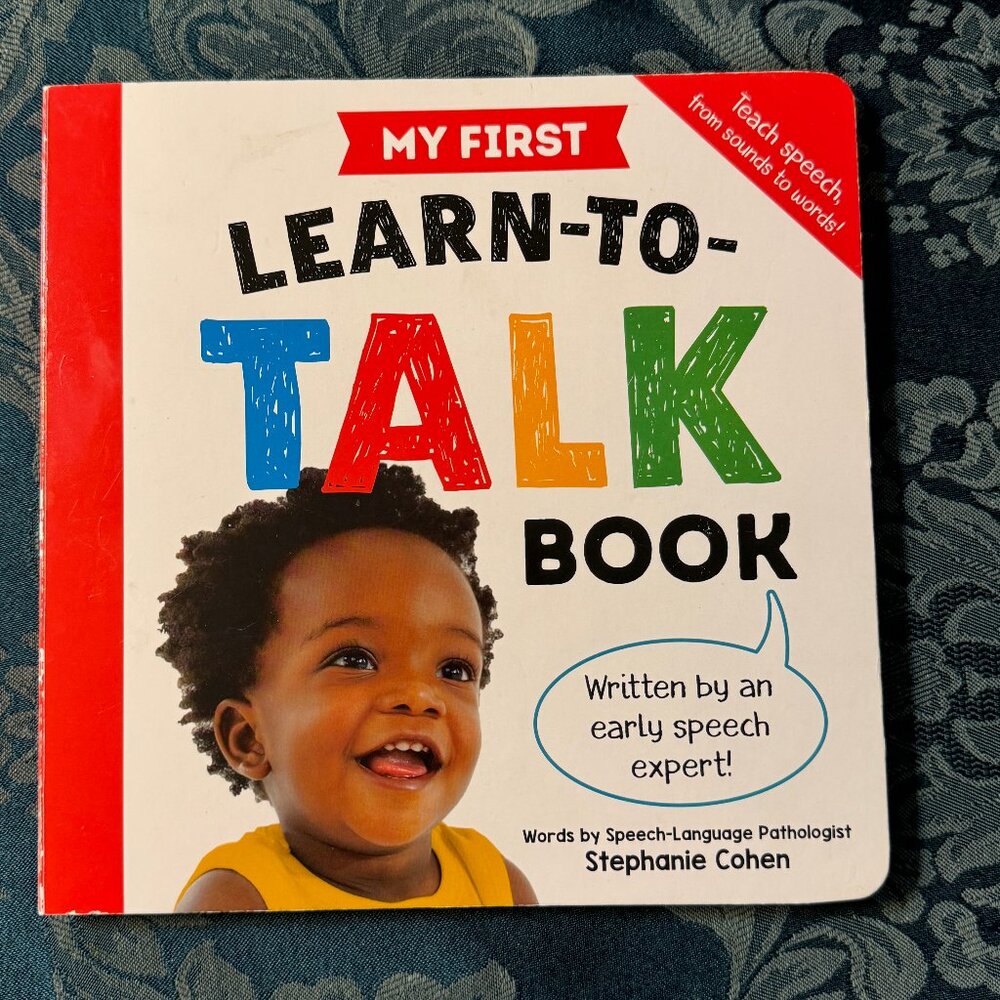 “My First Learn to Talk Book” board book by Stephanie Cohen, speech therapist